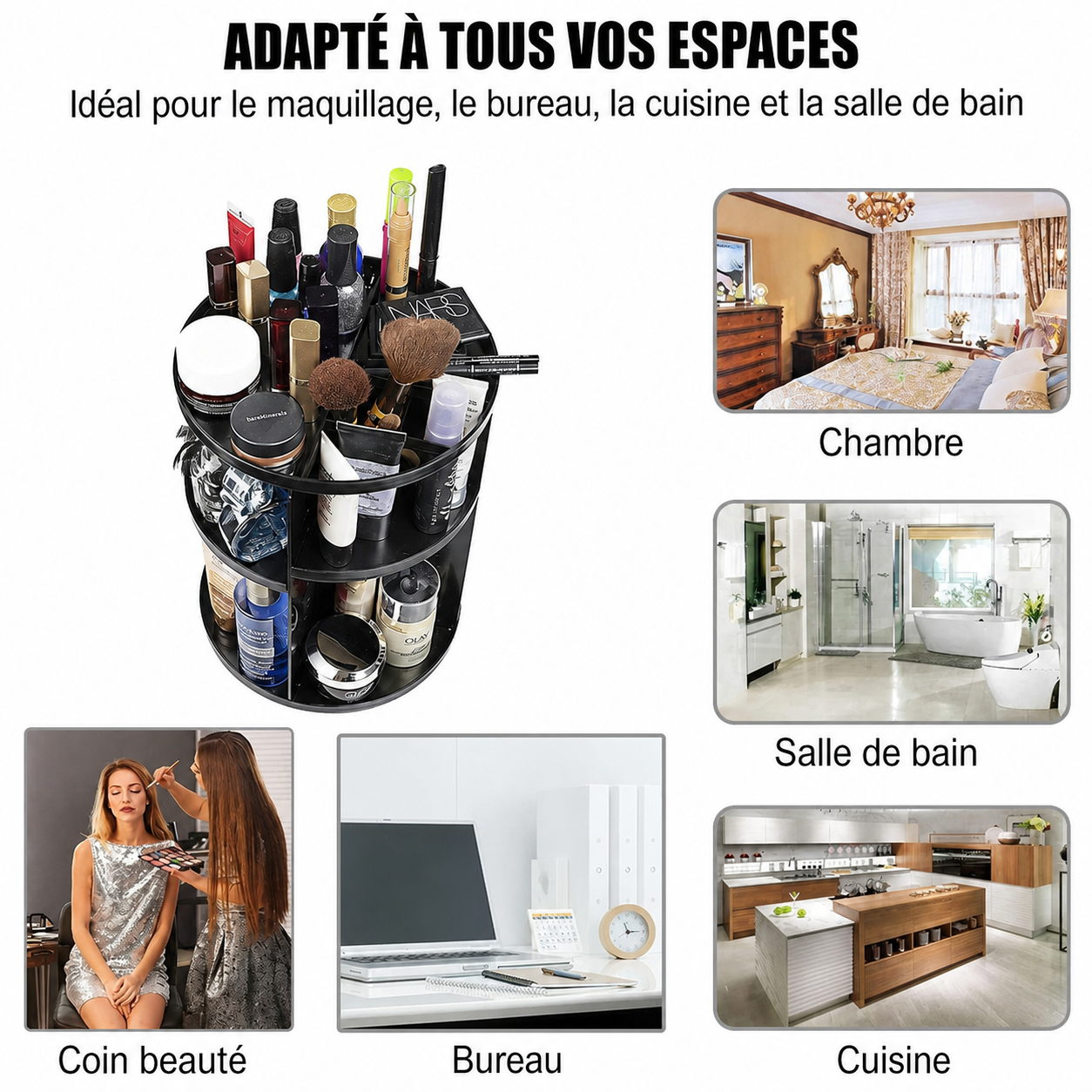 Adapté à tous vos espaces